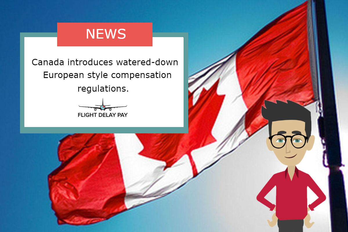 Canada introduces watered-down European style compensation regulations